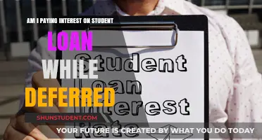 Deferring Student Loans: Do Interest Payments Stop?