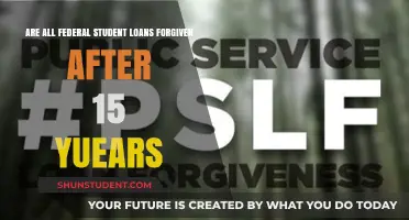 Are All Federal Student Loans Forgiven After 15 Years?