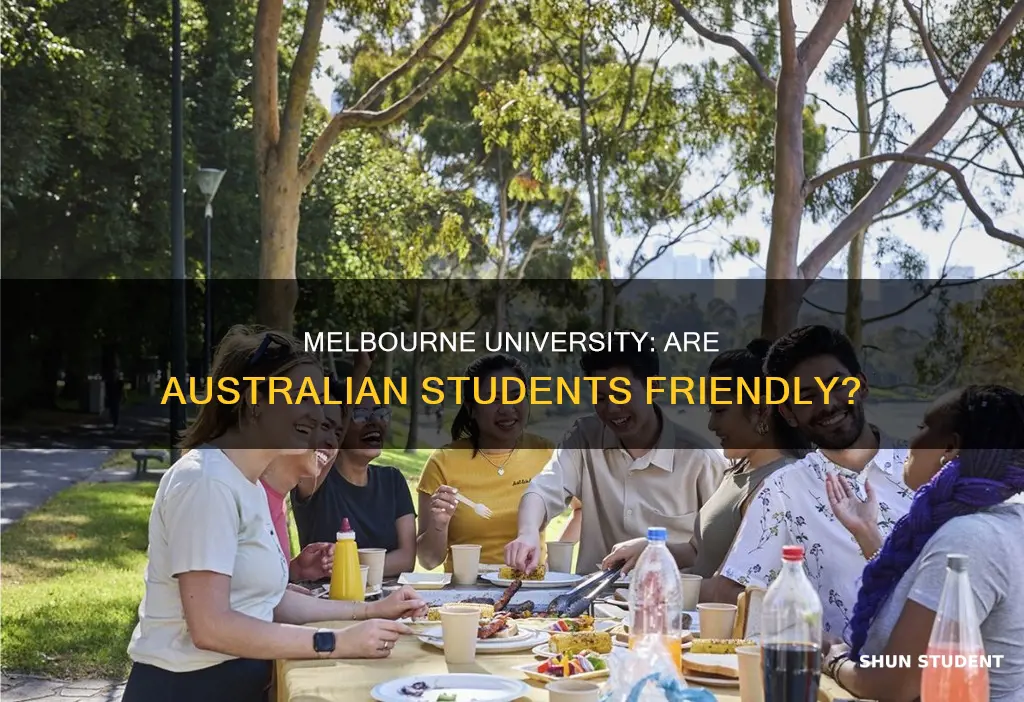 are australian students at university of melbourne friendly