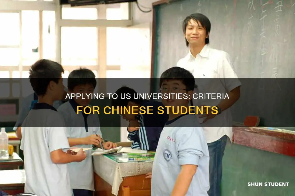 are criteria for chinese students applying to us universities