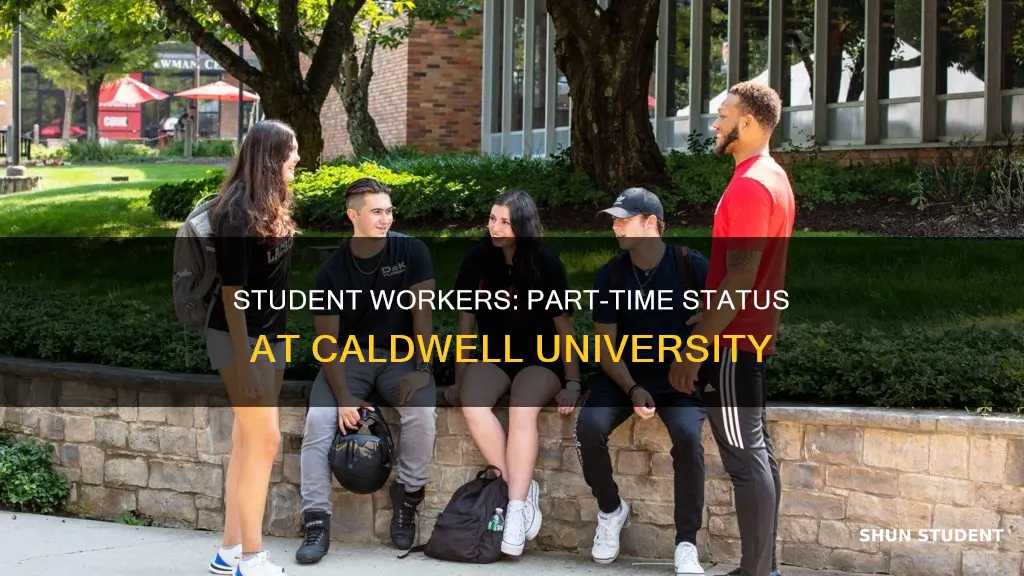 are student workers part time employees caldwell university