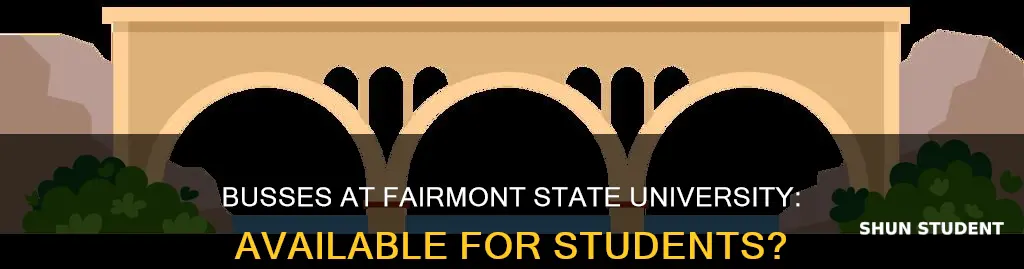 are there busses at fairmont state university for students