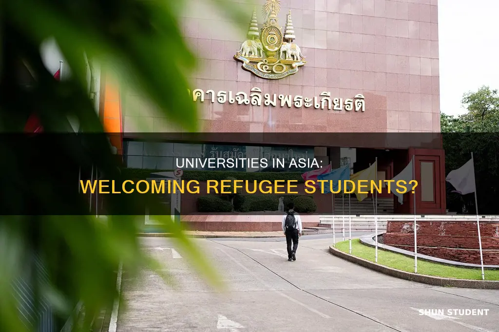 are there universities in asia that accept refugee students