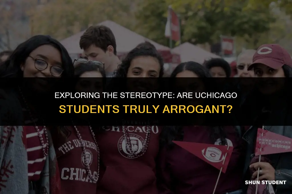 are uchicago students arrogant