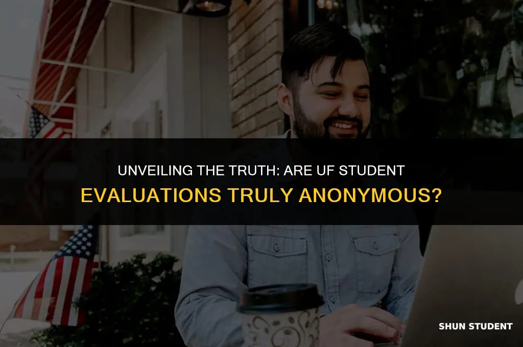 are uf student evaluations anonymous