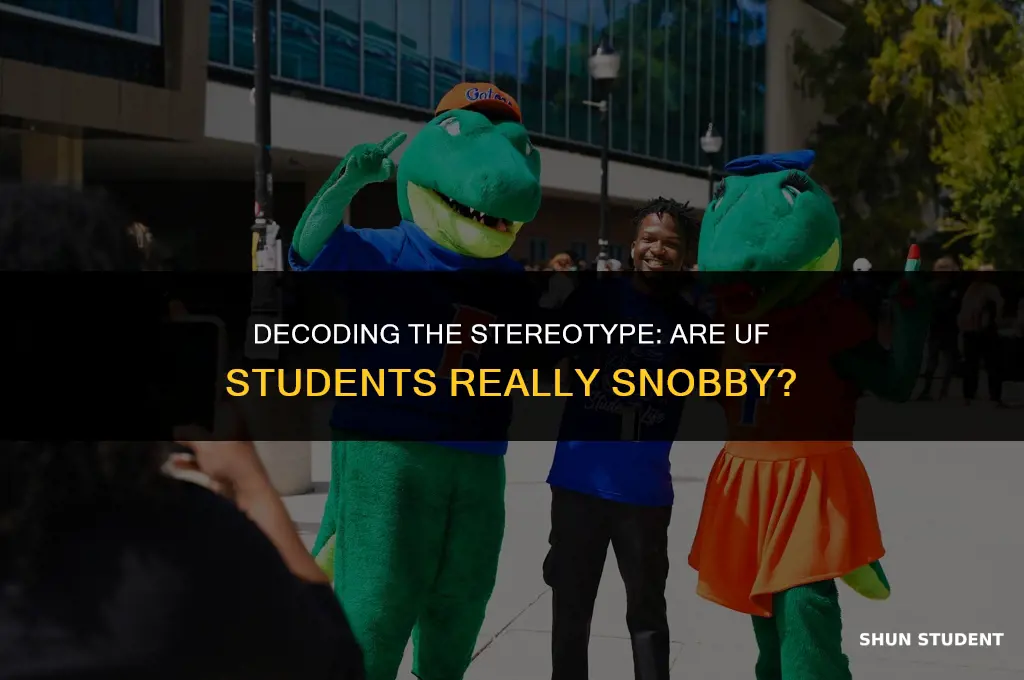 are uf students considered snobby