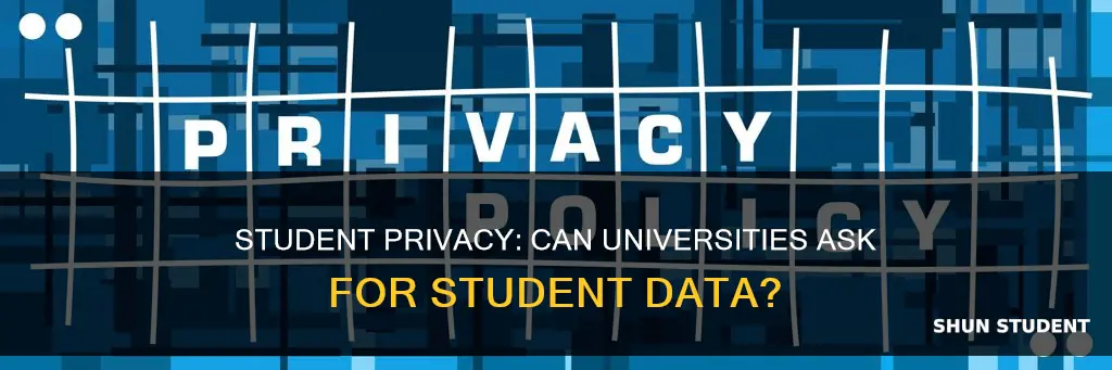 are universities allowed to ask for student privacy policy