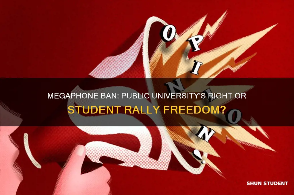 can a public university ban megaphones at a student rally