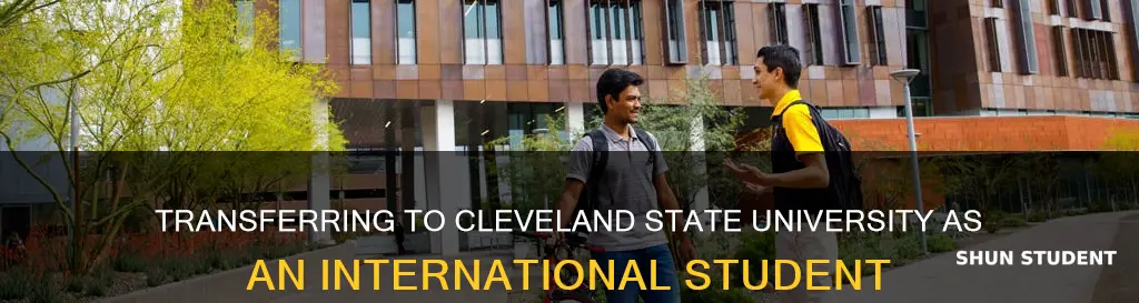 can an international student transfer to cleveland state university