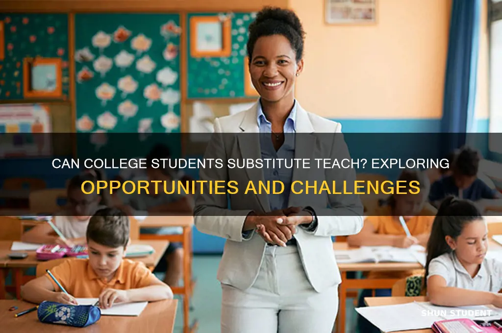 can college students substitute teacher
