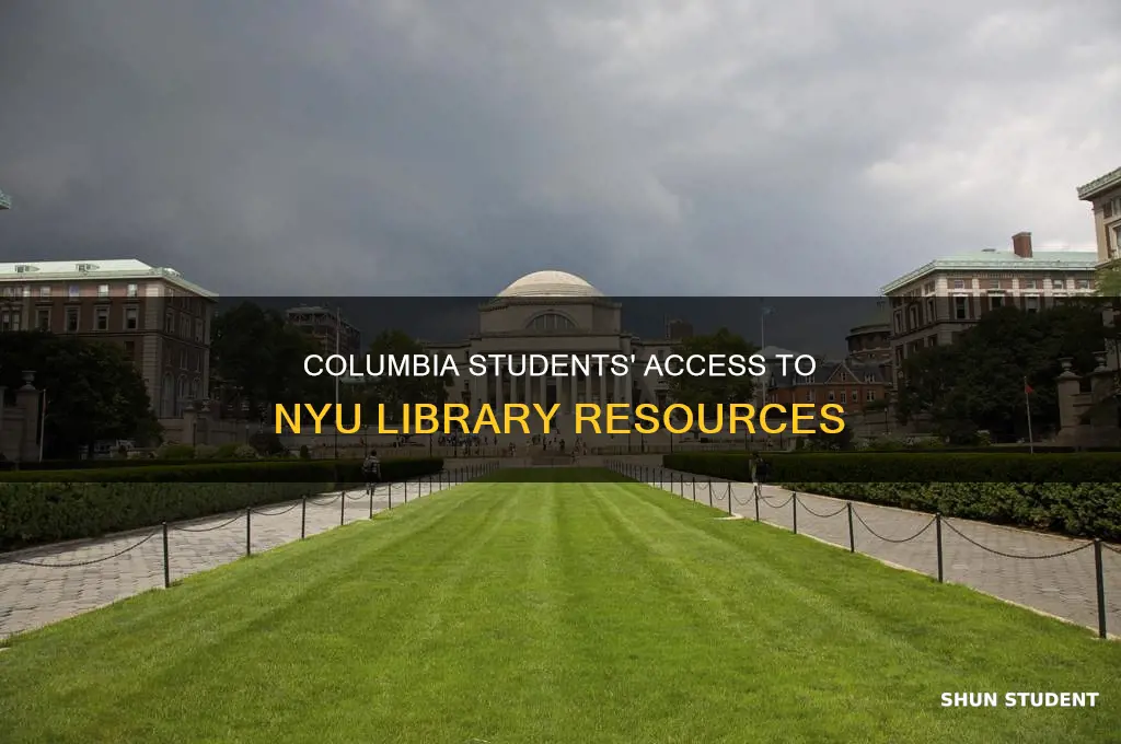 can columbia university students use the nyu library