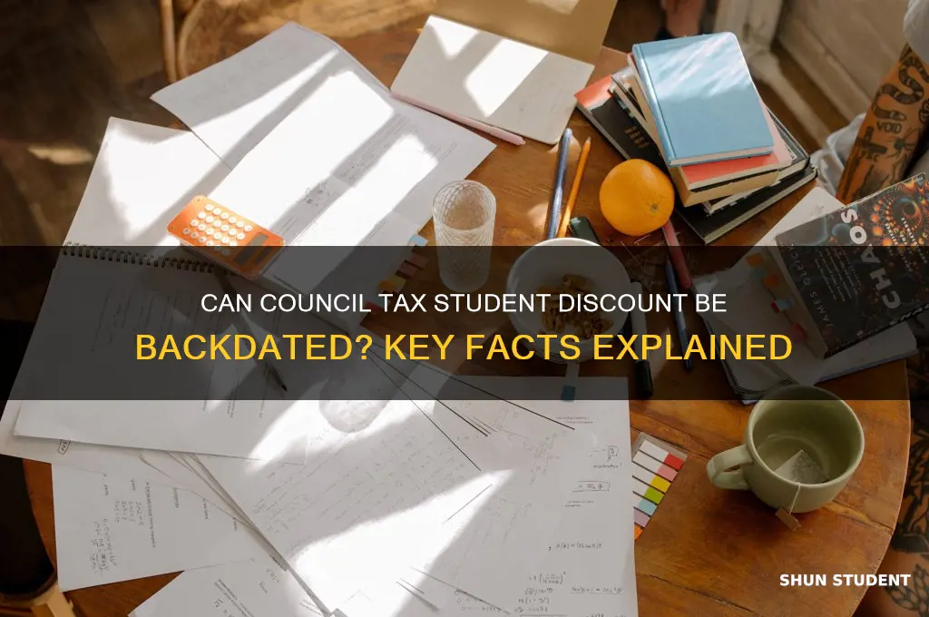 can council tax student discount be backdated