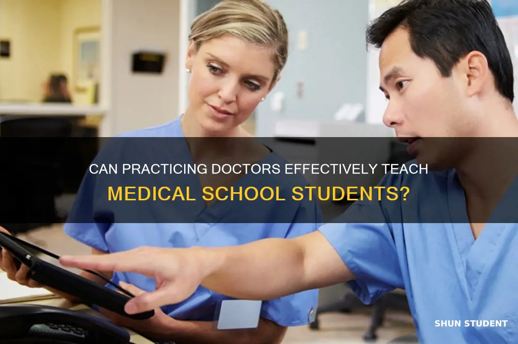 can doctors teach medical scool students