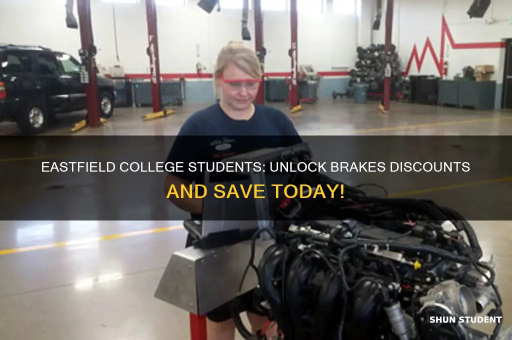 can eastfield college students get a discount on brakws