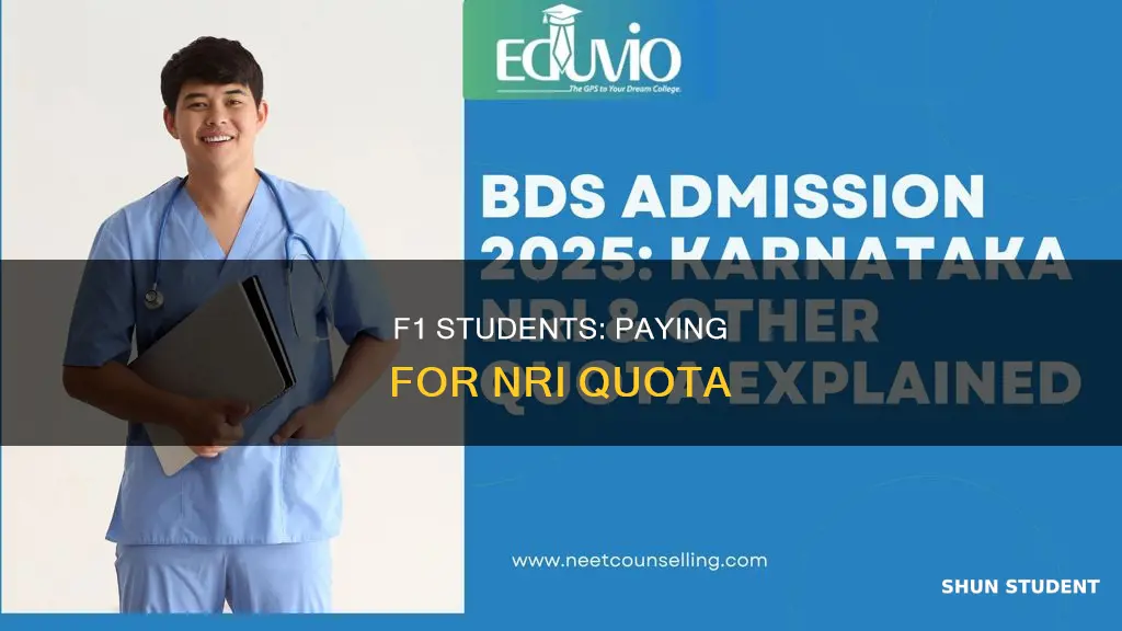 can f1 student pay for nri quota