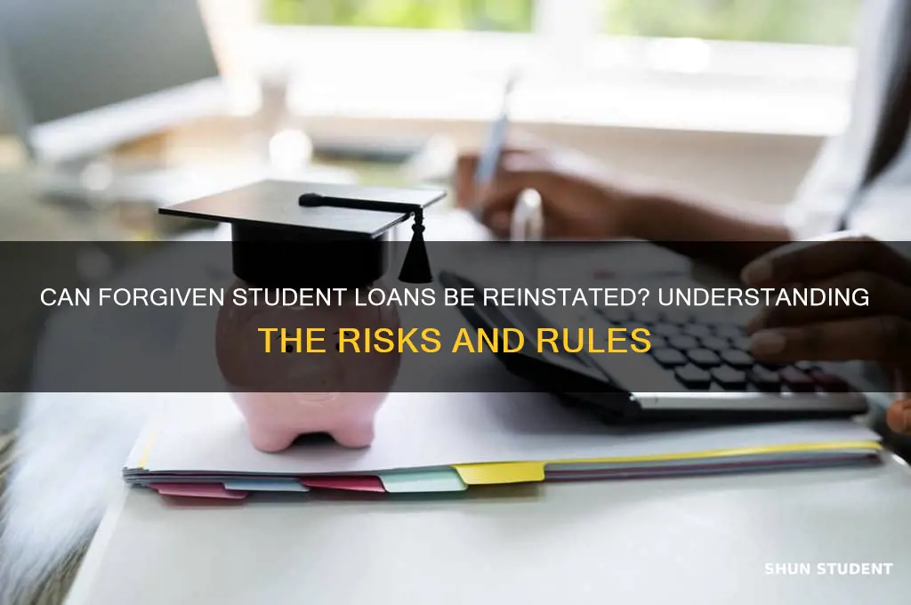 can forgiven student loans be reinstated