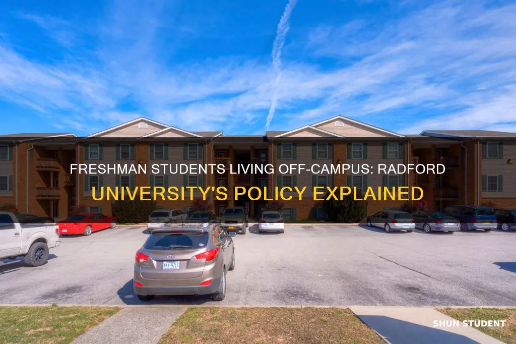 can freshman students live off campus at radford university