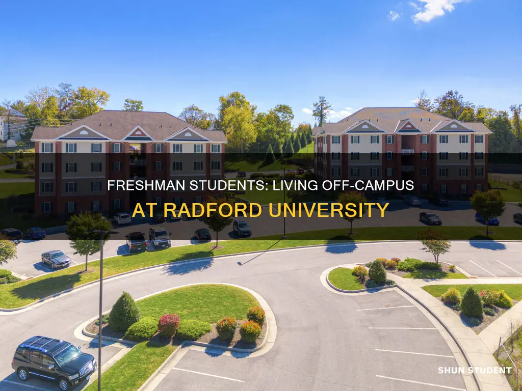 can freshman students live off campus at radford university