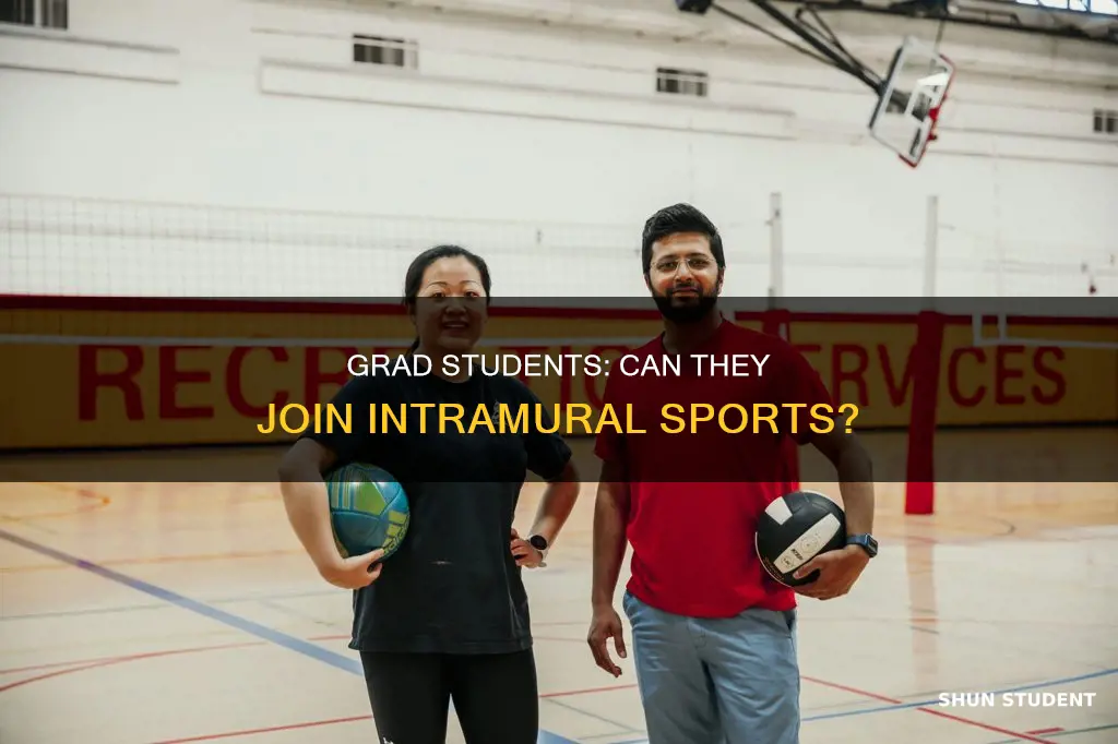 can graduate students participate in intramural sports at their university