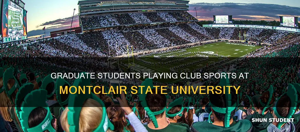 can graduate students play club sports montclair state university