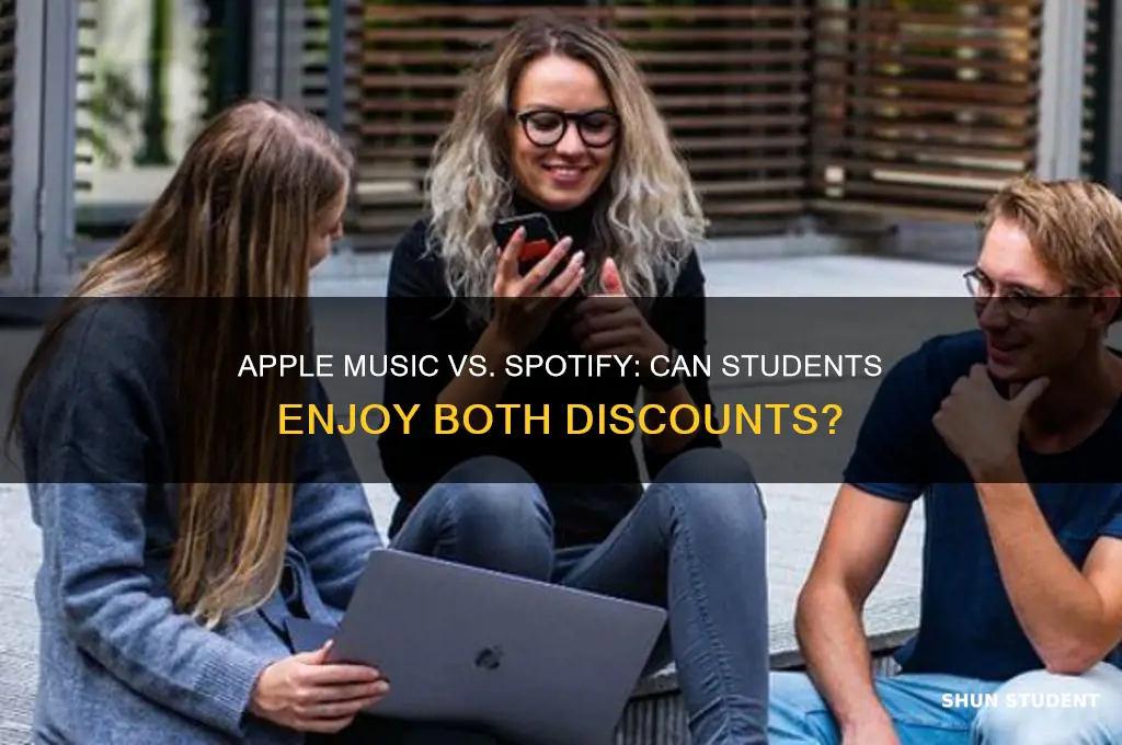 can i ahve both apple music and spotify student discounts