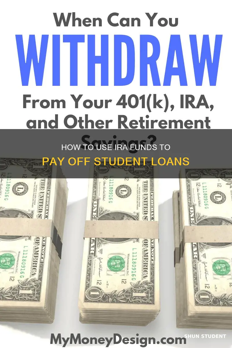 can i cash out ira to pay student loans
