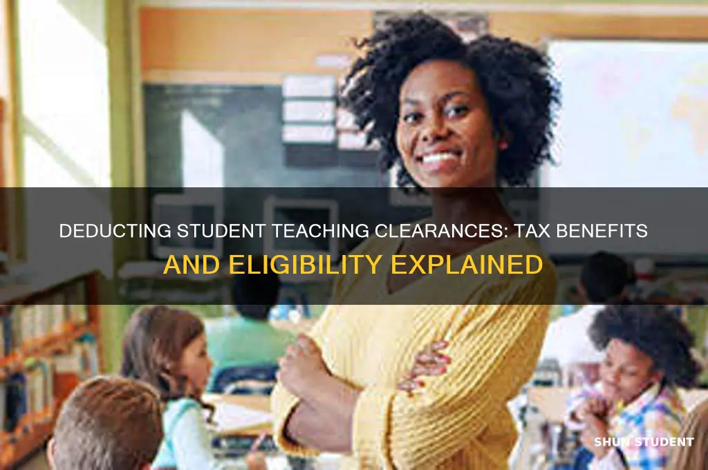can i deduct clearances for student teaching