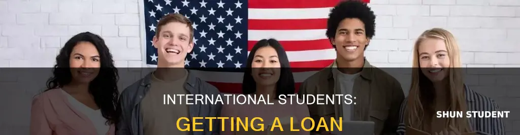 can i get a loan as an international student