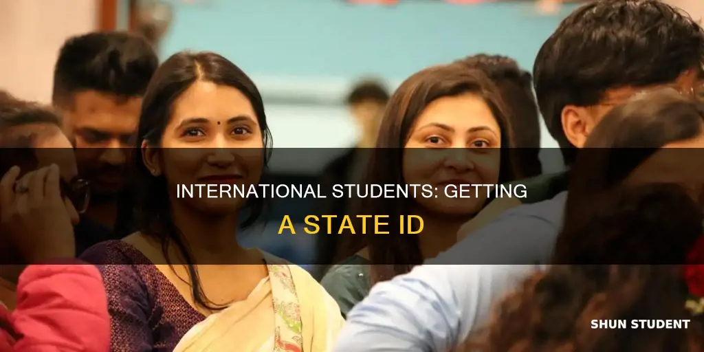 can i get a state id as an international student