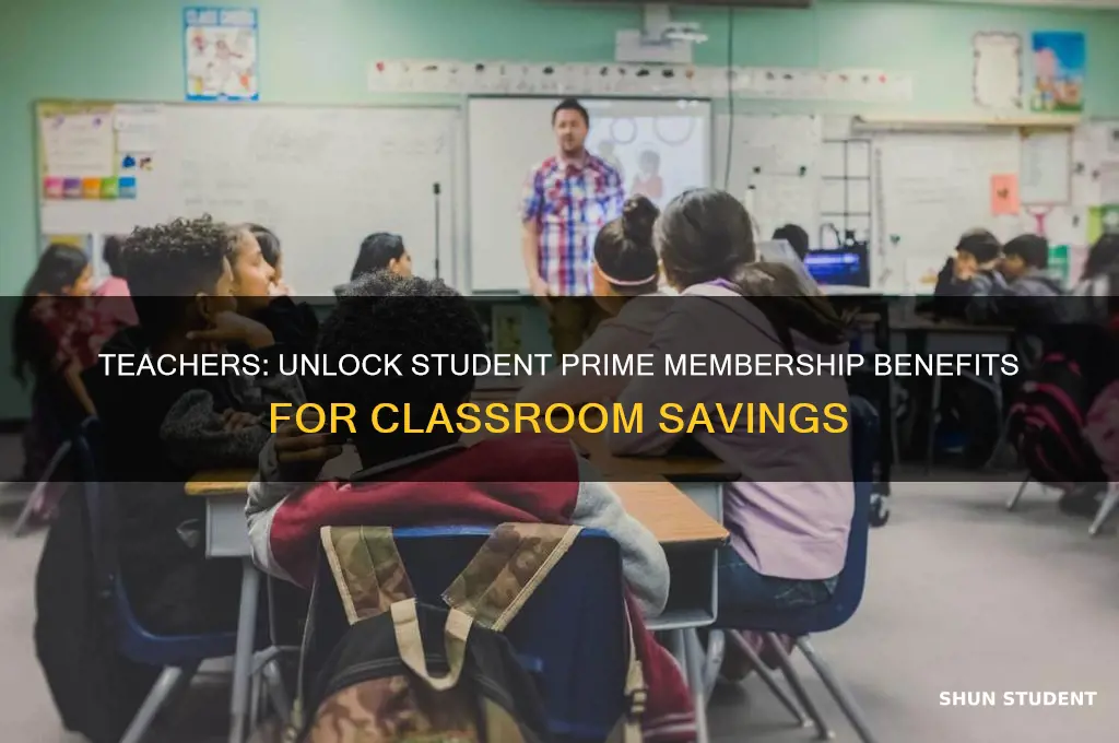 can i get a student prime membership as a teacher