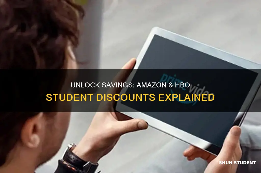can i get amazon and hbo w student discount