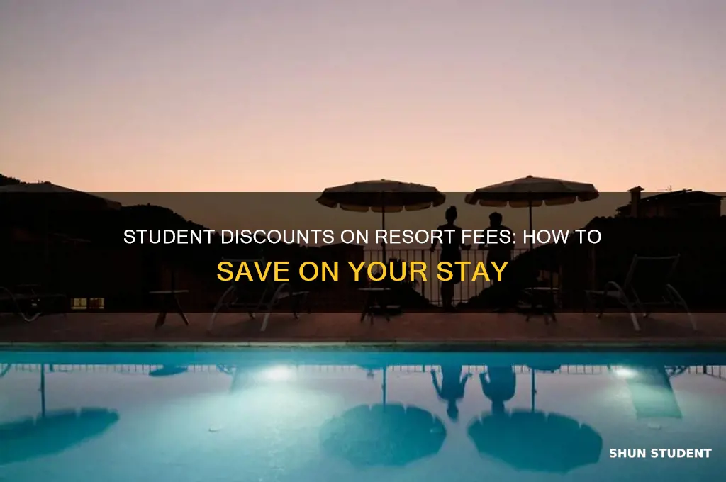 can i get discount on resort fee student