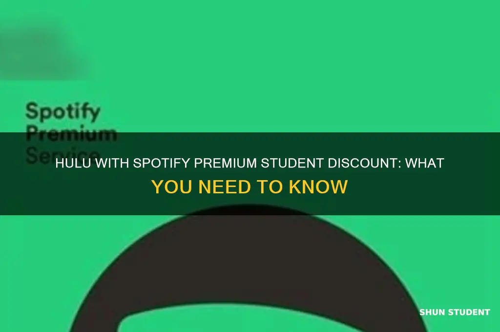 can i get hulu at spotify premium for student discount