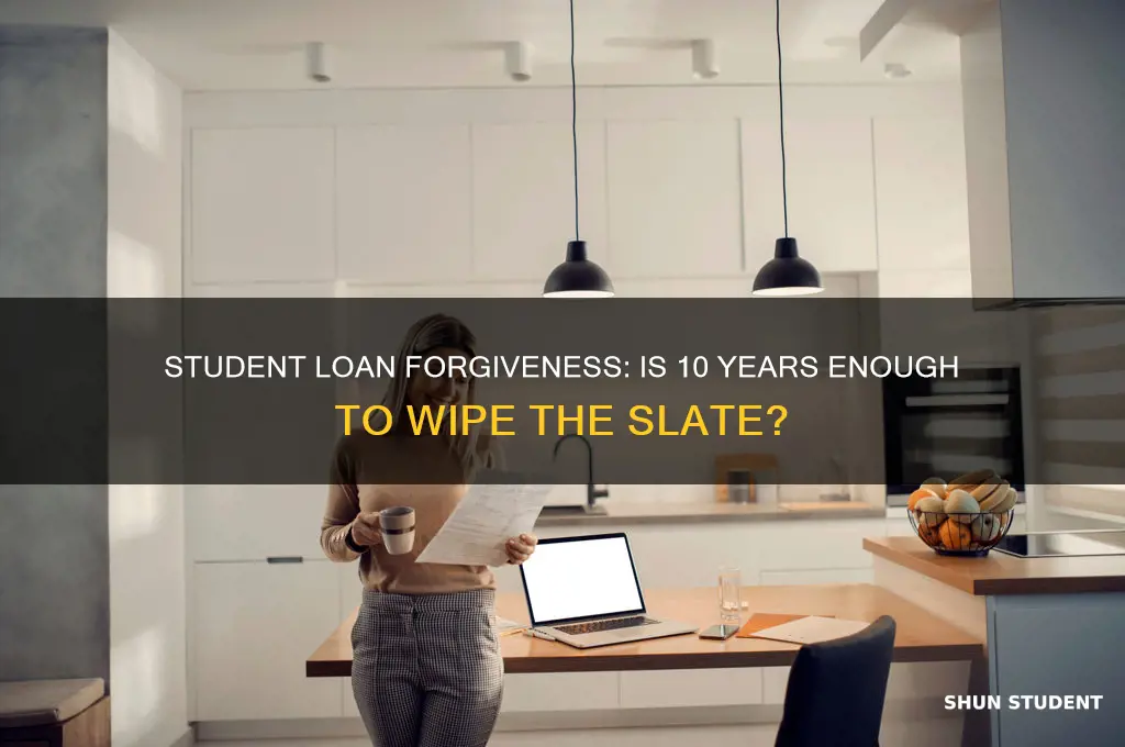can i get my student loans forgiven after 10 years
