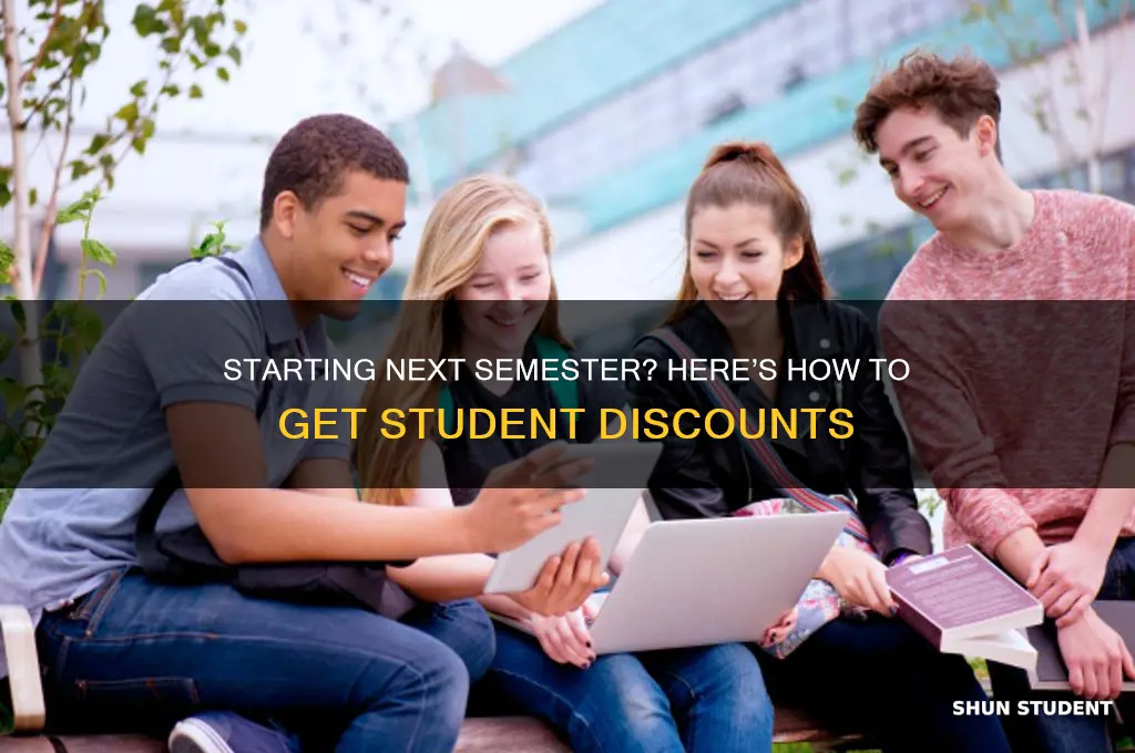 can i get student discount if i start next semester