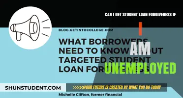 Unemployed and Struggling: Can You Get Student Loan Forgiveness?
