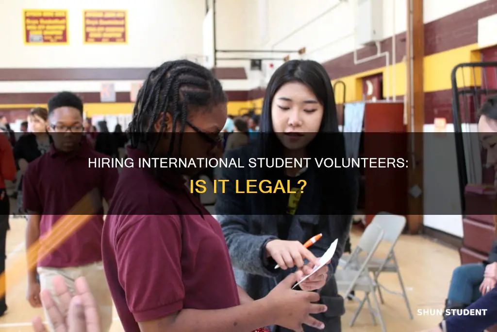 can i hire international students as volunteer interns