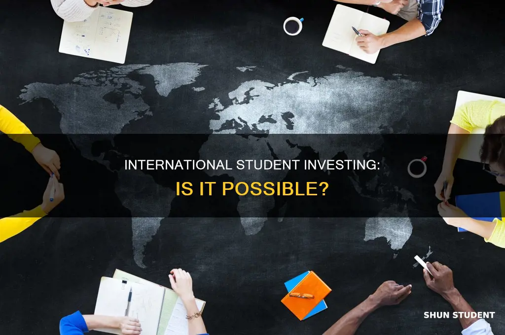 can i invest as an international student