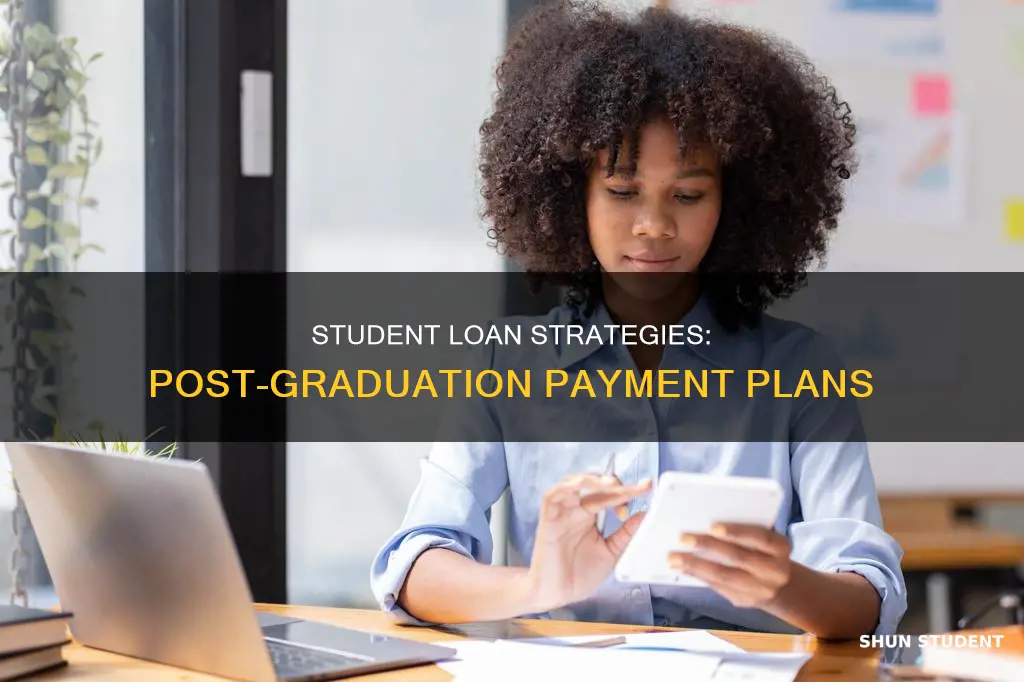 can i pay my student loan after graduation