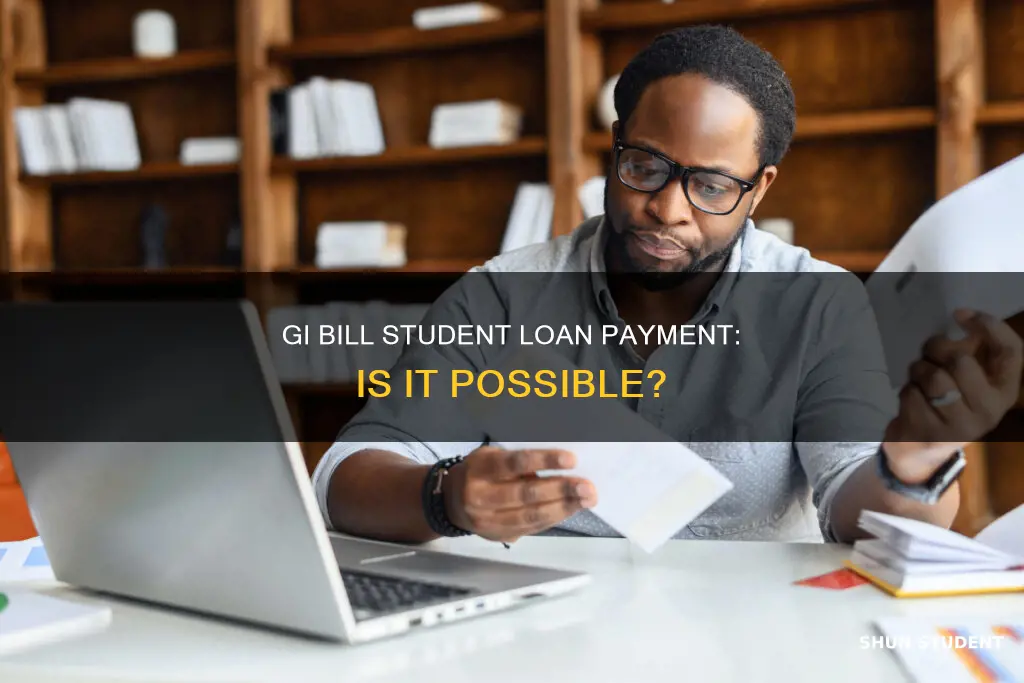 can i pay my student loans with my gi bill