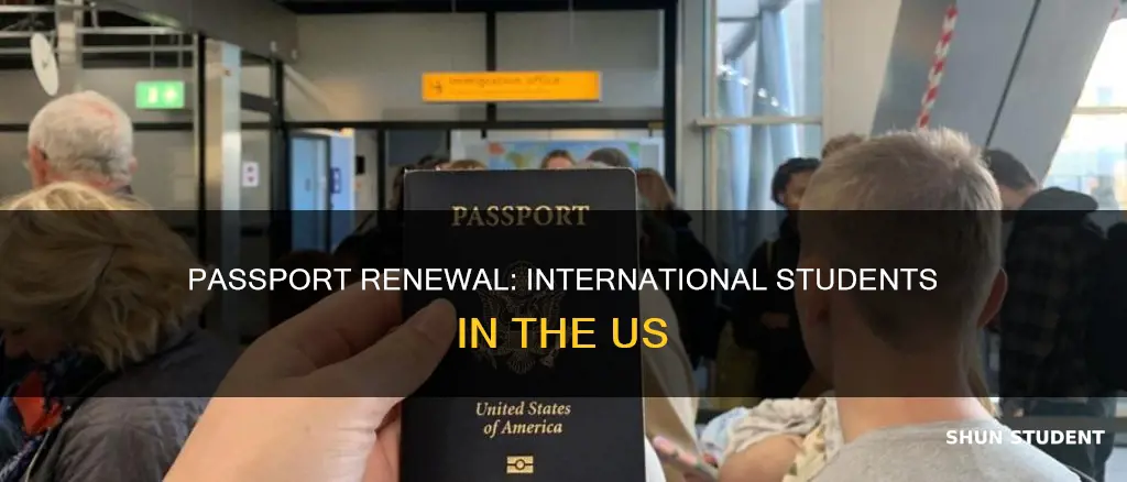 can i renew my passport in united state international student