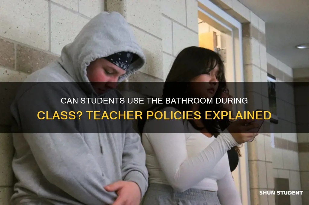 can i use bathroom teacher student