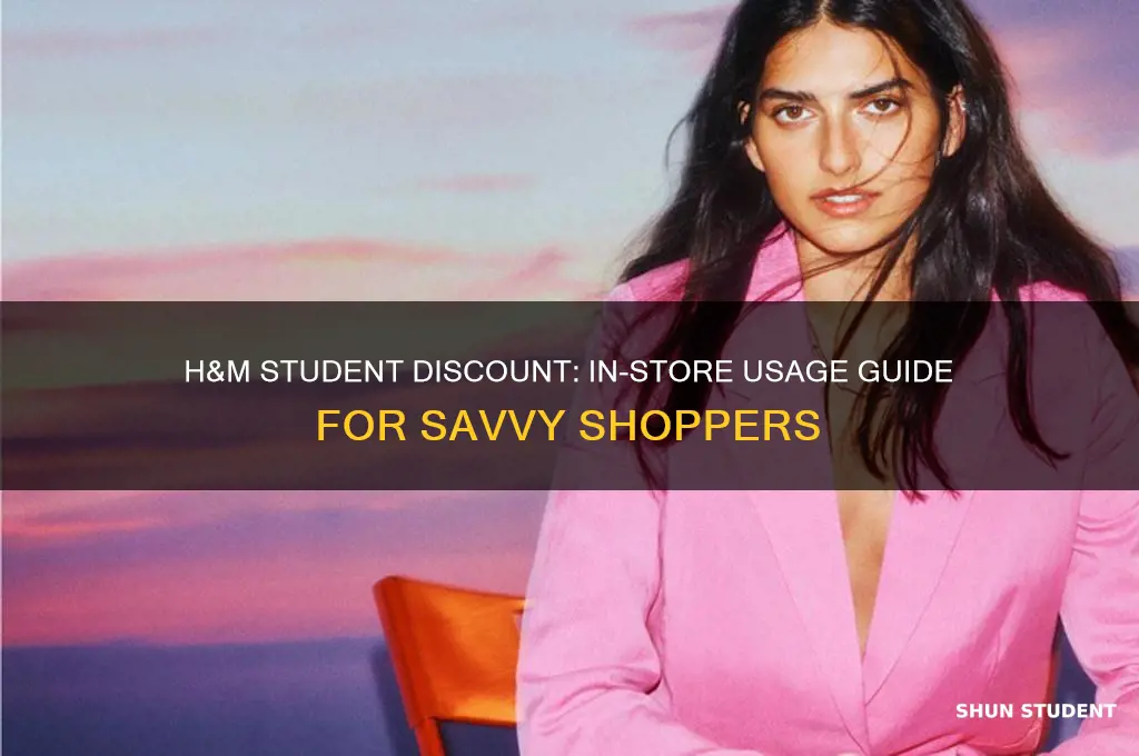 can i use h&m student discount in store