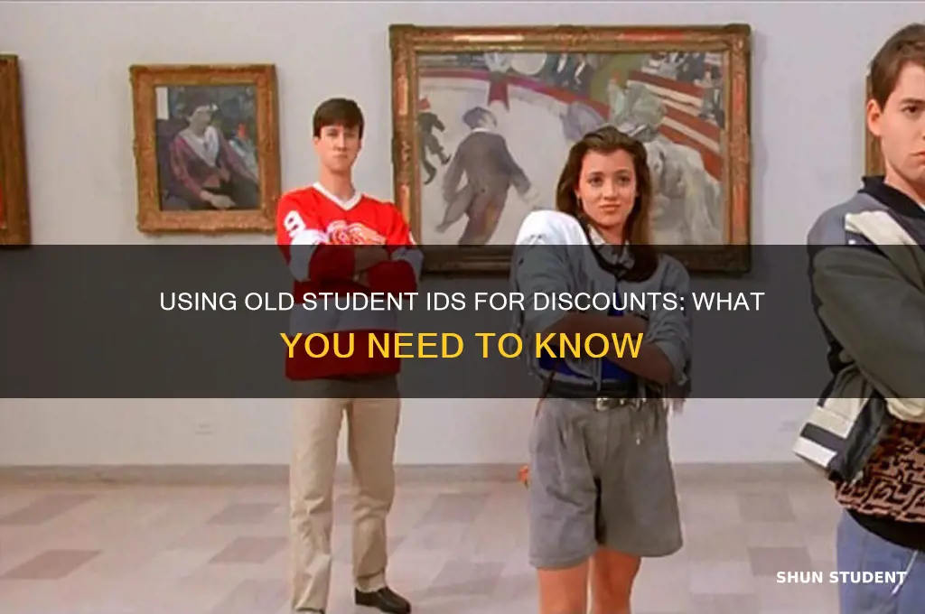 can i use my old student id for discounts