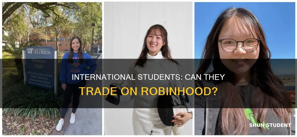 can i use robinhood as international student