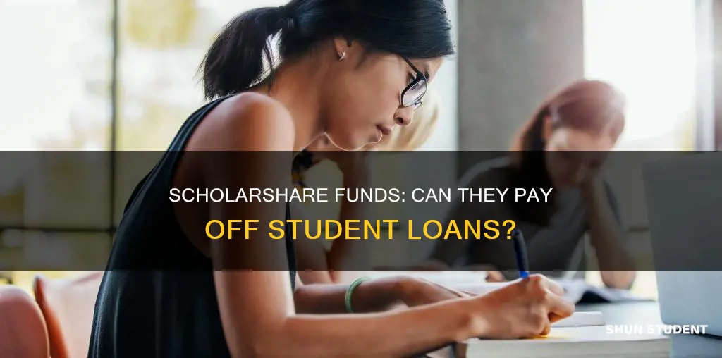 can i use scholarshare to pay student loans
