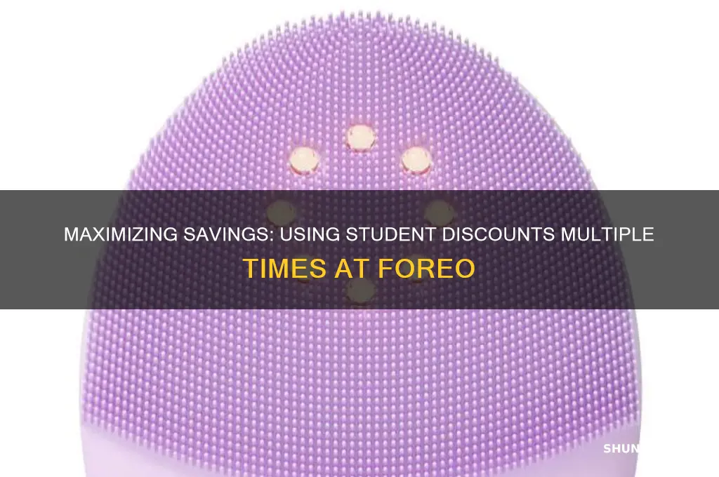 can i use student discount at foreo for many times