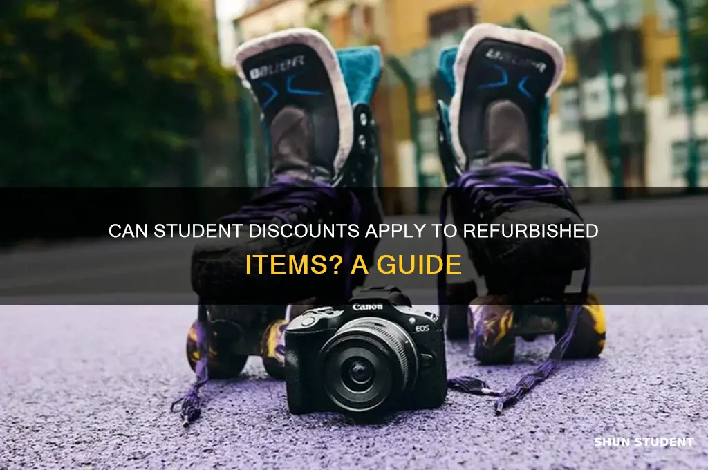 can i use student discount on top of refurbished