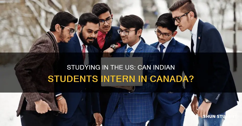 can indian students studying in usa intern in canada