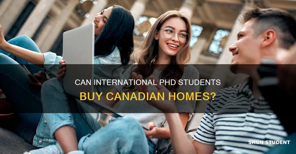 can international phd students buy house in canad